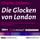 Artikelbild von Die Glocken von London