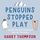 Artikelbild von Penguins Stopped Play
