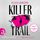 Artikelbild von Killer Trail - Dreh dich nicht um