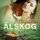 Artikelbild von &Auml;lskog - erotisk novell