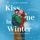 Artikelbild von Kiss me in Winter. Eine sugar coated Romance
