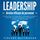 Artikelbild von LEADERSHIP - Gestion efficace du personnel: Comment diriger votre &eacute;quipe gr&acirc;ce &agrave; un management intelligent et performant et &agrave; la psychologie positive et d&eacute;velopper du charisme et un mindset de leader