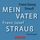 Artikelbild von Mein Vater Franz Josef Strau&szlig;