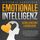 Artikelbild von Emotionale Intelligenz - Emotionen kontrollieren & verstehen