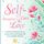 Artikelbild von Self-Acceptance, Self-Love, Self-Care