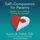 Artikelbild von Self-Compassion for Parents: Nurture Your Child by Caring for Yourself