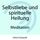 Artikelbild von Selbstliebe und spirituelle Heilung - Meditation