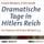 Artikelbild von Dramatische Tage in Hitlers Reich