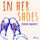 Artikelbild von In Her Shoes: Women of the Eighth &mdash; Stories of Courage, Reproductive Rights, and the Movement that Transformed Ireland