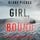 Artikelbild von Girl, Bound (An Ella Dark FBI Suspense Thriller&mdash;Book 19)