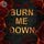 Artikelbild von Burn me down &ndash; Hello, little Nightmare