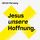 Artikelbild von Jesus unsere Hoffnung
