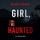 Artikelbild von Girl, Haunted (An Ella Dark FBI Suspense Thriller&mdash;Book 22)