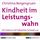 Artikelbild von Kindheit im Leistungswahn