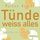 Artikelbild von T&uuml;nde weiss alles