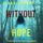 Artikelbild von Without Hope (A Dakota Steele FBI Suspense Thriller&mdash;Book 5)