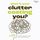 Artikelbild von What Is Your Clutter Costing You?