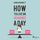 Artikelbild von How to Live on 24 Hours a Day (Unabridged)