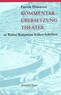 Produktbild: Kommentar, &Uuml;bersetzung, Theater in Walter Benjamins fr&uuml;hen Schriften