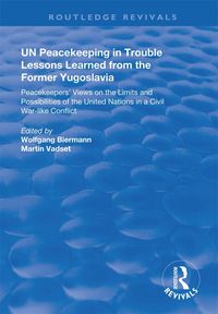 Produktbild: UN Peacekeeping in Trouble: Lessons Learned from the Former Yugoslavia