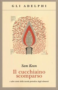 Produktbild: Il cucchiaino scomparso e altre storie della tavola periodica degli elementi