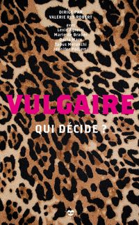Produktbild: Vulgaire : qui d&eacute;cide ?