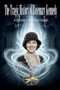Produktbild: Msc, J: Tragic History of Rosemary Kennedy
