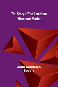 Produktbild: The Story of the American Merchant Marine