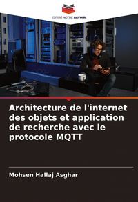 Produktbild: Architecture de l'internet des objets et application de recherche avec le protocole MQTT