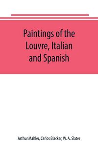Produktbild: Paintings of the Louvre, Italian and Spanish