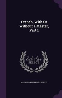 Produktbild: French, With Or Without a Master, Part 1