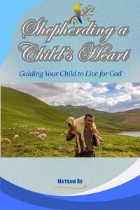 Produktbild: Shepherding a Child's Heart