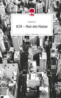 Produktbild: ICH - Nur ein Name. Life is a Story - story.one