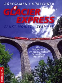 Produktbild: GlacierExpress Sankt Moritz - Zermatt