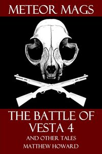 Produktbild: Meteor Mags: The Battle of Vesta 4 and Other Tales