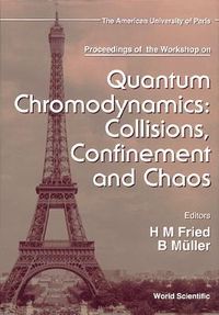 Produktbild: Quantum Chromodynamics: Collisions, Confinement and Chaos - Proceedings of the Workshop