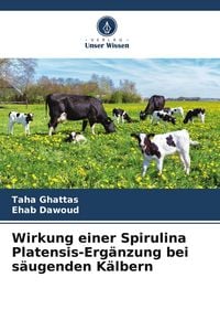 Produktbild: Wirkung einer Spirulina Platensis-Erg&auml;nzung bei s&auml;ugenden K&auml;lbern