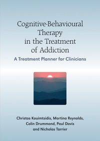 Produktbild: Cognitive-Behavioural Therapy in the Treatment of Addiction