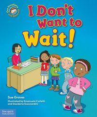 Produktbild: I Don't Want to Wait!: A Book about Being Patient