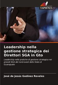 Produktbild: Leadership nella gestione strategica dei Direttori SGA in Gto