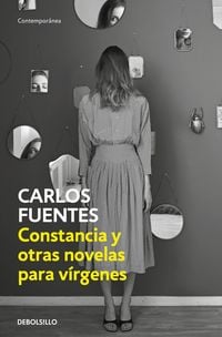 Produktbild: Constancia Y Otras Novelas Para V&iacute;rgenes / Constancia and Other Stories for Virgins