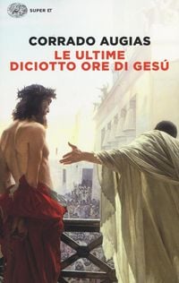 Produktbild: Le ultime diciotto ore di Ges&ugrave;