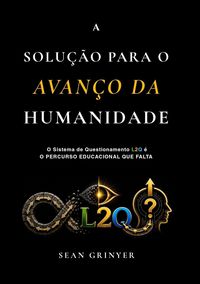 Produktbild: A SOLU&Ccedil;&Atilde;O PARA O AVAN&Ccedil;O DA HUMANIDADE