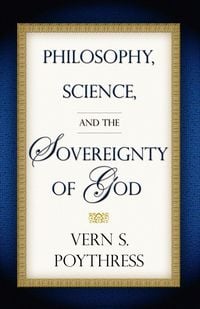 Produktbild: Philosophy, Science, and the Sovereignty of God