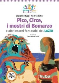 Produktbild: Pico, Circe, i mostri di Bomarzo e altri esseri fantastici del Lazio