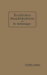 Produktbild: &Auml;rztliches Handb&uuml;chlein f&uuml;r hygienisch-di&auml;tetische, hydrotherapeutische mechanische und andere Verordnungen