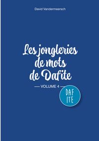 Produktbild: Les Jongleries de mots de Dafite / volume 4