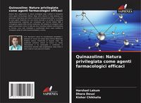 Produktbild: Quinazoline: Natura privilegiata come agenti farmacologici efficaci