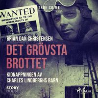 Produktbild: Det gr&ouml;vsta brottet - Kidnappningen av Charles Lindberghs barn