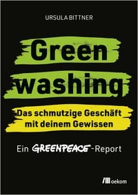 Produktbild: Greenwashing &ndash; das schmutzige Gesch&auml;ft mit deinem Gewissen